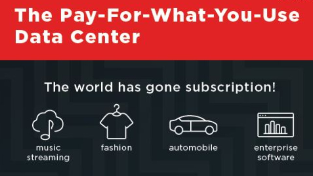 The Pay-For-What-You-Use Data Center