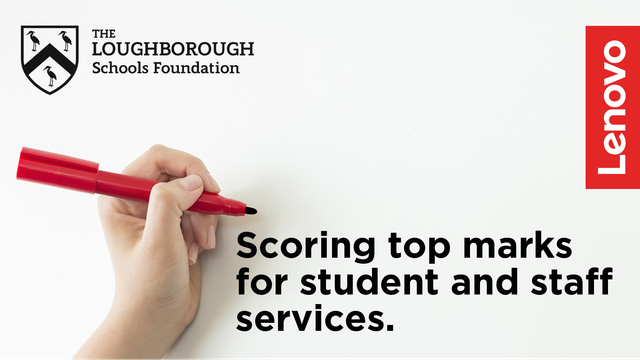 Loughborough Schools Foundation Transforms the Learning Experience with Lenovo Solution